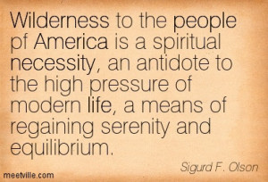 Wilderness To The People Of America Is A Spiritual Necessity - America ...