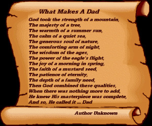 Happy Fathers Day ~ What Makes A Dad ~