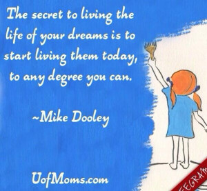 One of my favorite authors is Mike Dooley and this powerful quote is ...