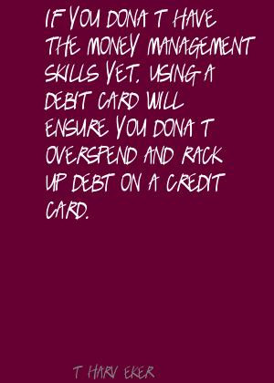 If You Don’t Have The Money Management Skills Yet, Using A Debit ...