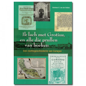 Ik Lach Met Grotius En Alle Die Prullen Van Boeken Bastiaan D picture