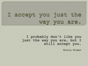 Larry Winget Quote - acceptance