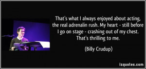 More Billy Crudup Quotes