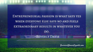 ... Passion Helps Them See Extraordinary Results #BWE #quotes