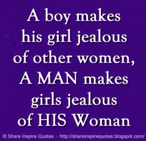 women, A MAN makes girls jealous of HIS Woman | Share Inspire Quotes ...