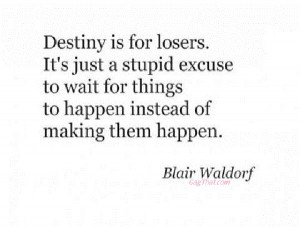 Motivating quote by the fictional character Blair Waldorf from Gossip ...