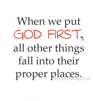 when you put god first all other things