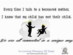 Every time I talk to a bereaved mother, I know that Cash has met their ...