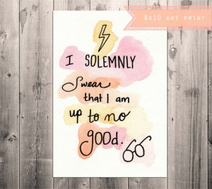 harry potter quote - i solemnly swear that i am up to no good ...