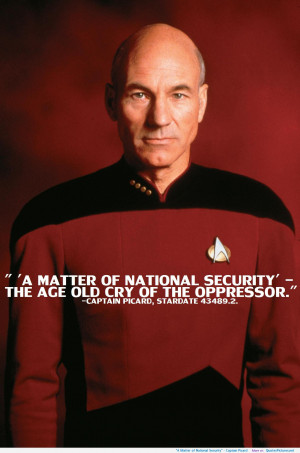 Matter of National Security” – Captain Picard