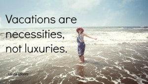 Quotes About Vacation