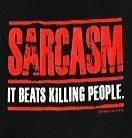 sarcasm sarcasm quotes www hitupmyspot2 com
