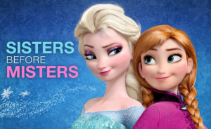 Disney Frozen Sister Quotes 'sisters before misters'