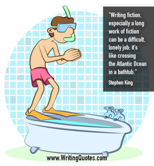 Home » Quotes About Writing » Stephen King Quotes - Bathtub Lonely ...