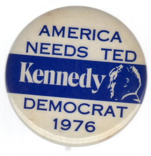 Home View By President John F. Kennedy America Needs Ted Kennedy ...