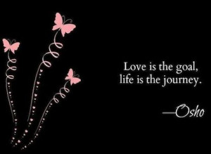 life is the journey osho picture quote