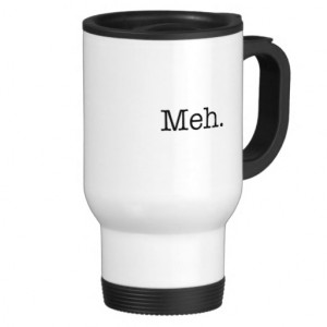 meh_slang_quote_cool_quotes_template_coffee_mug ...