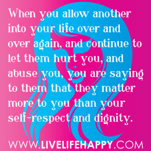 When you allow another into your life over and over again, and ...