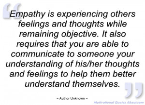 empathy is experiencing others feelings author unknown