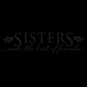 Sisters Make Best Friends Wall Quotes™ Decal