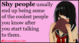 InspirationalQuotes.Club-shy-people-coolest-people-know-talking ...
