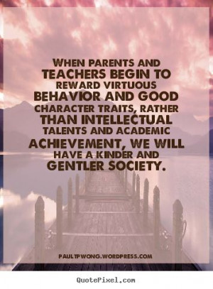 ... academic achievement, we will have a kinder and gentler society