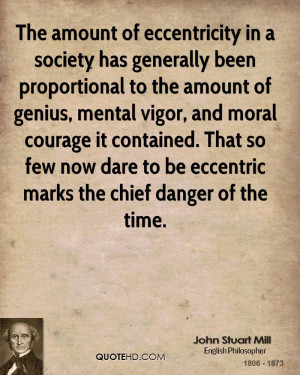 The amount of eccentricity in a society has generally been ...