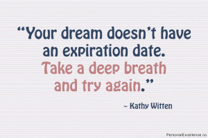 Dreams Have No Expiration Date Quote