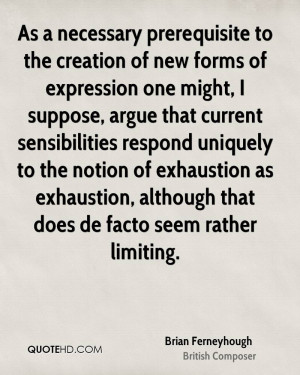 As a necessary prerequisite to the creation of new forms of expression ...