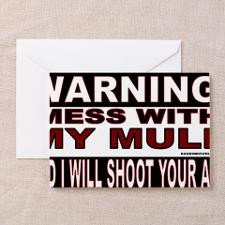WARNING MESS WITH MY MULE.gif Greeting Card for