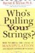 Who's Pulling Your Strings? How to Break the Cycle of Manipulation and ...
