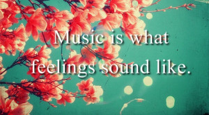 quotes life quotes teen quotes inspirational quotes Music Quotes ...