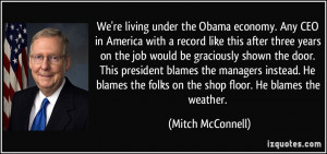 ... the folks on the shop floor. He blames the weather. - Mitch McConnell