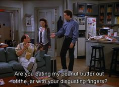 Seinfeld quote - George with Jerry's peanut butter, 'The Wallet' More