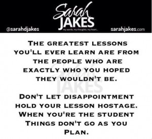 Sarah Jakes Quotes: The lessons you'll ever learn are from the people ...