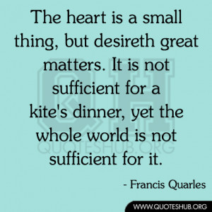 ... for a kite’s dinner, yet the whole world is not sufficient for it