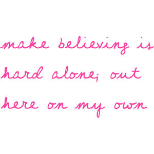 out here on my own quote by alley♥