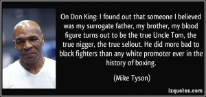On Don King: I found out that someone I believed was my surrogate ...