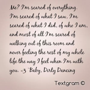 Dirty Dancing movie quote.