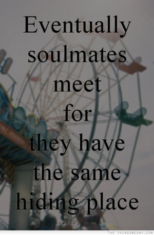 Mates Quotes|Quote about Soul-Mate|What are Soulmates?|My Soulmate ...