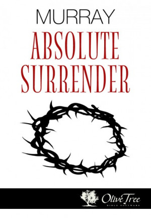 Absolute Surrender, bible, bible study, gospel, bible verses