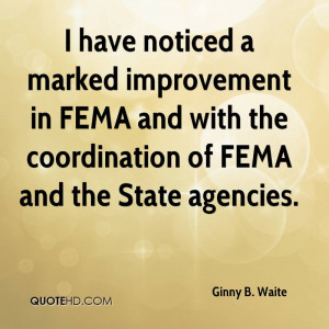 ... in FEMA and with the coordination of FEMA and the State agencies