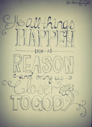 All things happen for a reason.