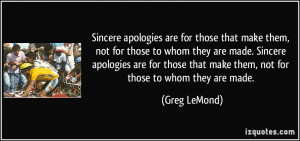 Sincere apologies are for those that make them, not for those to whom ...