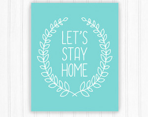 Lets stay home printable quote print - laurel wreath quote printable ...