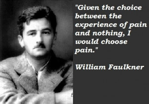 William faulkner famous quotes 4 Collection Of Inspiring Quotes