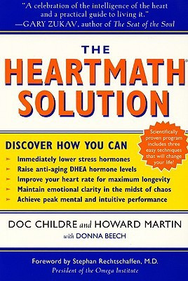 The HeartMath Solution: The Institute of HeartMath's Revolutionary ...