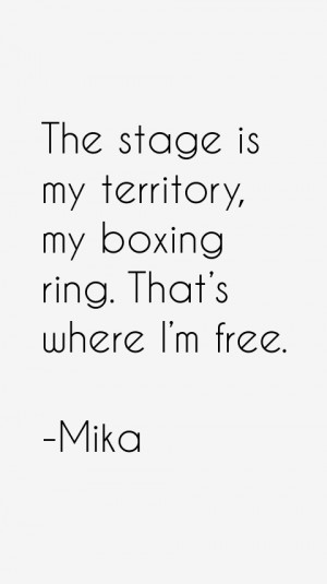 Mika Quotes & Sayings