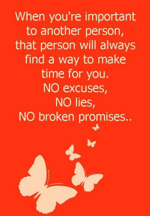 ... way-to-make-time-for-you-no-excuses-no-lies-no-broken-promises..jpg