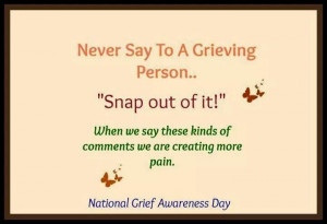 Absolutely, everyone grieves differently-----